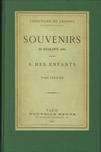 LESSEPS, FERDINAND DE - Souvenirs de quarante ans ddis  mes enfants
