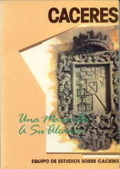 EQUIPO DE ESTUDIOS SOBRE CACERES - Cceres, una maravilla  su alcance
