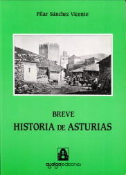 SANCHEZ VICENTE, PILAR - Breve historia de Asturias