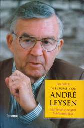 BOHETS, JAN - Met weloverwogen lichtzinnigheid. De biografie van Andr Leysen