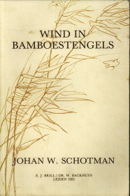 SCHOTMAN, JOHAN W - Wind in bamboestengels