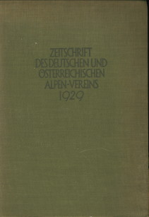 BARTH, HANNS (GELEITET VON) - Zeitschrift des Deutschen und sterreichischen Alpenvereins Band 60, Jahrgang 1929