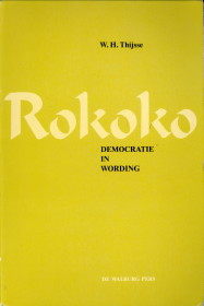 THIJSSE, W.H - Rokoko, democratie in wording