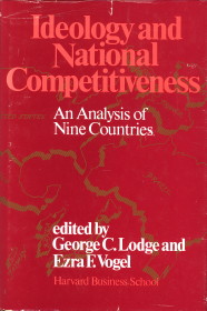 LODGE, GEORGE C. / VOGEL, EZRA F. - Ideology and national competitiveness. An analysis of nine countries