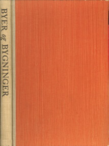 RASMUSSEN, STEEN EILER AND OTHERS - Byer og bygninger. Skildret i tegninger og ord