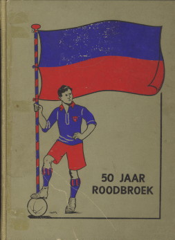  - Vijftig jaar Roodbroek. Gedenkboek gewijd aan het vijftigjarig bestaan van de Haarlemsche Footballclub 