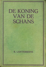 LANTERMANS, K - De koning van de Schans