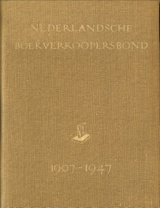 KELK, C.J. / DIJKHOFFSZ, M. / BLEES KZN, G.J. / VISSER, M.J - Nederlandsche Boekverkoopersbond 1907 - 1947