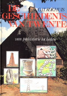 KOKHUIS, G.J.I - De geschiedenis van Twente van prehistorie tot heden