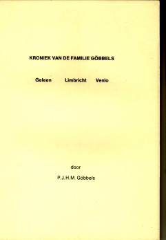 GBBELS, P.J.H.M - Kroniek van de familie Gbbels. Geleen, Limbricht, Venlo