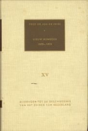 VRIES, PROF. DR. JOH. DE - Nieuw Nijmegen 1870 - 1970. Moderne economische geschiedenis van de stad Nijmegen