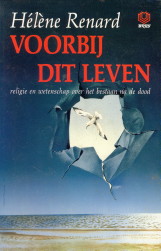 RENARD, HELENE - Voorbij dit leven. Religie en wetenschap over het bestaan na de dood