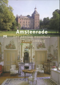 ORBONS, ANNE ROSE - Amstenrade. Een adellijk woonhuis in Zuid-Limburg