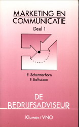 SCHERMERHORN, E. / BALHUIZEN, F - Marketing en communicatie deel 1 en 2