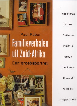 FABER, PAUL (SAMENSTELLING) - Familieverhalen uit Zuid-Afrika. Een groepsportret