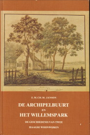 JANSON, E.M.CH.M - De Archipelbuurt en het Willemspark. De geschiedenis van twee Haagse woonwijken