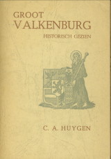 HUYGEN, C.A - Groot Valkenburg historisch gezien