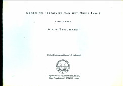 ESSIGMAN, ALOIS (VERTELD DOOR) - Sagen en sprookjes van het oude Indi deel I en II in n band
