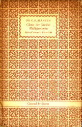 BLANKEN, DR. G.H - Glorie der Griekse Middeleeuwen. Anna Connena 1083 - 1148