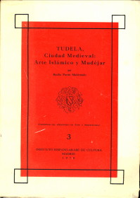 MALDONADO, BASILIO PAVON - Tudela, ciudad medieval: arte Islamico y mudejar