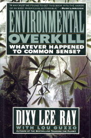 RAY, DIXY LEE WITH GUZZO, LOU - Environmental overkill. Whatever happened to common sense?