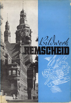 HASENCLEVER, HERMANN (GESAMTBEARBEITUNG) - Remscheid - die Grostadt im Bergischen Land