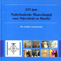LANS, NATHALIE - 225 Jaar Nederlandsche Maatschappij voor Nijverheid en Handel. Per traditie vernieuwend