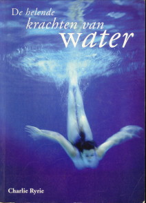 RYRIE, CHARLIE - De helende krachten van water