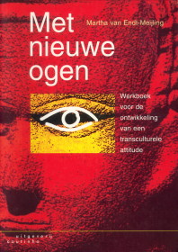 ENDT-MEIJLING, MARTHA VAN - Met nieuwe ogen. Werkboek voor ontwikkeling van een transculturele attitude