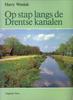 WONINK, HARRY - Op stap langs de Drentse kanalen