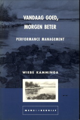 KAMMINGA, WIEBE - Vandaag goed, morgen beter. Performance management