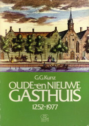 KUNZ, G.G - Oude- en Nieuwe Gasthuis 1252 - 1977 ( in Delft)