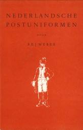 WEBER, DR. R.E.J - Nederlandsche postuniformen