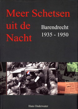 ONDERWATER, HANS.ET AL - Meer schetsen uit de nacht. Barendrecht 1935 - 1945