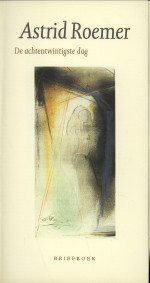 ROEMER, ASTRID - De achtentwintigste dag. Briefboek