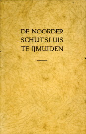  - De Noorder Schutsluis te IJmuiden. Ter herinnering aan de opening door Hare Majesteit de Koningin op dinsdag 29 april 1930