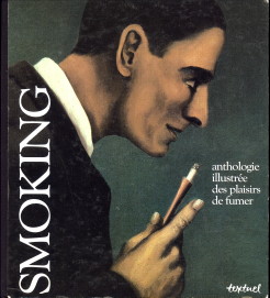 COLLECTIEF - Smoking. Anthologie illustre des plaisirs de fumer