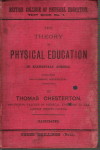 CHESTERTON, THOMAS - The theory of physical education in elementary schools