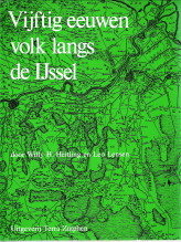 HEITLING, WILLY H. / LENSEN, LEO - Vijftig eeuwen volk langs de IJssel