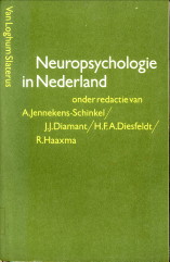JENNEKENS-SCHINKEL, A. / DIAMANT, J.J. / DESFELDT, H.F.A / HAAXMA, R (ONDER REDACTIE VAN) - Neuropsychologie in Nederland