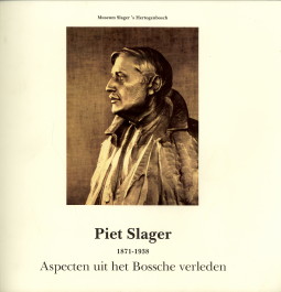 BERG-SLAGER, S (SAMENSTELLING) - Piet Slager. Aspecten uit het Bossche verleden
