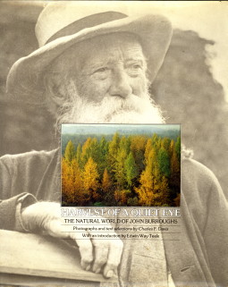 DAVIS, CHARLES F (TEXTSELECTIONS FROM THE WRITINGS OF JOHN BURROUGHS) - Harvest of a quiet eye. The natural world of John Burroughs