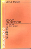 MULDER, DR. J.M - Sodom en Gomorra een verhaal van dode steden