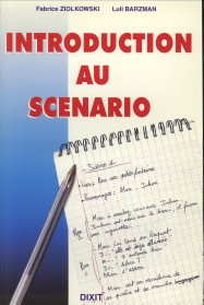 ZIOLKOWSKI, FABRICE / BARZMAN, LULI - Introduction au scnario
