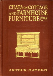 HAYDEN, ARTHUR - Chats on cottage and farmhouse furniture