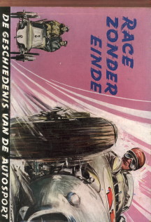 ROSEMANN, ERNST / DEMAND, CARLO BEWERKT DOOR BERT PRINSEN-GEERLIGS - Race zonder einde. De geschiedenis van de auto-rensport