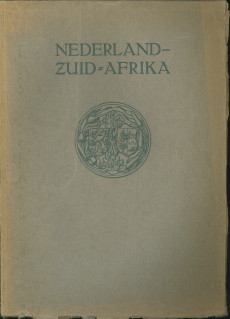  - Nederland-Zuid-Afrika. Gedenkboek uitgegeven door de Nederlandsch Zuid-Afrikaansche Vereeniging bij gelegenheid van haar vijftigjarig bestaan 1881 - 1931