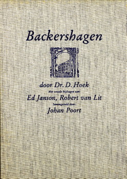 HOEK, DR. D., MET ACTUELE BIJDRAGEN VAN: JANSON, ED, LIT, ROBERT VAN EN SAMENGESTELD DOOR POORT, JOHAN - Backershagen