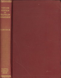 BADCOCK, MAJOR GEORGE D. IN COLLABORATION WITH TRAUTSCHOLD, REGINALD - The Taylor system in Franklin management. Application and results