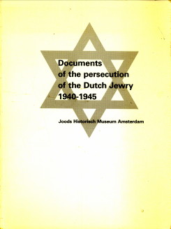  - Documents of the persecution of the Dutch Jewry 1940 - 1945
